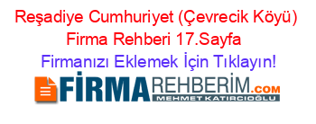 Reşadiye+Cumhuriyet+(Çevrecik+Köyü)+Firma+Rehberi+17.Sayfa+ Firmanızı+Eklemek+İçin+Tıklayın!