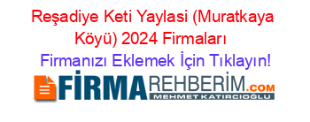 Reşadiye+Keti+Yaylasi+(Muratkaya+Köyü)+2024+Firmaları+ Firmanızı+Eklemek+İçin+Tıklayın!