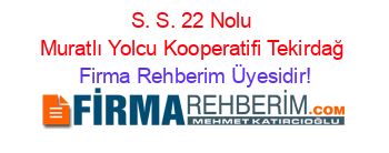 S.+S.+22+Nolu+Muratlı+Yolcu+Kooperatifi+Tekirdağ Firma+Rehberim+Üyesidir!