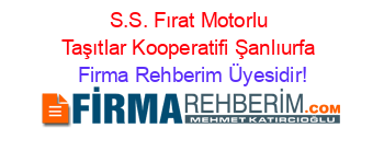 S.S.+Fırat+Motorlu+Taşıtlar+Kooperatifi+Şanlıurfa Firma+Rehberim+Üyesidir!