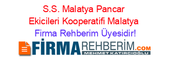S.S.+Malatya+Pancar+Ekicileri+Kooperatifi+Malatya Firma+Rehberim+Üyesidir!