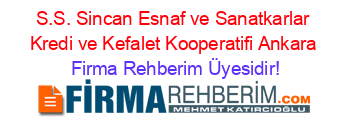S.S.+Sincan+Esnaf+ve+Sanatkarlar+Kredi+ve+Kefalet+Kooperatifi+Ankara Firma+Rehberim+Üyesidir!