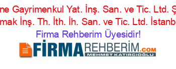 Safirline+Gayrimenkul+Yat.+İnş.+San.+ve+Tic.+Ltd.+Şti.+ve+Cımak+İnş.+Th.+İth.+İh.+San.+ve+Tic.+Ltd.+İstanbul Firma+Rehberim+Üyesidir!