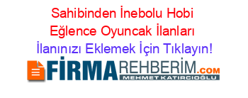 Sahibinden+İnebolu+Hobi+Eğlence+Oyuncak+İlanları İlanınızı+Eklemek+İçin+Tıklayın!