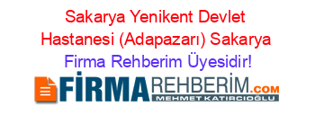 Sakarya+Yenikent+Devlet+Hastanesi+(Adapazarı)+Sakarya Firma+Rehberim+Üyesidir!