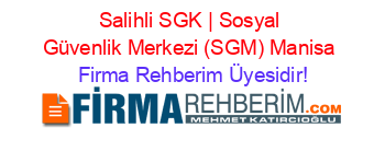 Salihli+SGK+|+Sosyal+Güvenlik+Merkezi+(SGM)+Manisa Firma+Rehberim+Üyesidir!