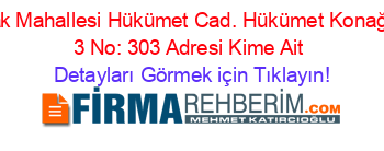 Sancak+Mahallesi+Hükümet+Cad.+Hükümet+Konağı+Kat:+3+No:+303+Adresi+Kime+Ait Detayları+Görmek+için+Tıklayın!