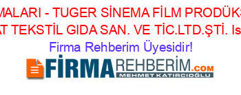 SANCAKPARK+SİNEMALARI+-+TUGER+SİNEMA+FİLM+PRODÜKSİYON+ELEKTRONİK+İNŞAAT+TEKSTİL+GIDA+SAN.+VE+TİC.LTD.ŞTİ.+Istanbul Firma+Rehberim+Üyesidir!