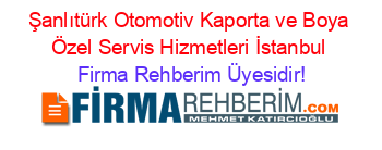 Şanlıtürk+Otomotiv+Kaporta+ve+Boya+Özel+Servis+Hizmetleri+İstanbul Firma+Rehberim+Üyesidir!