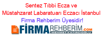 Sentez+Tıbbi+Ecza+ve+Müstahzarat+Labaratuarı+Eczacı+İstanbul Firma+Rehberim+Üyesidir!