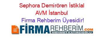 Sephora+Demirören+İstiklal+AVM+İstanbul Firma+Rehberim+Üyesidir!