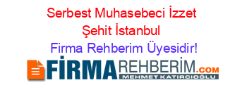 Serbest+Muhasebeci+İzzet+Şehit+İstanbul Firma+Rehberim+Üyesidir!