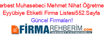 Serbest+Muhasebeci+Mehmet+Nihat+Öğretmen+Eyyübiye+Etiketli+Firma+Listesi552.Sayfa Güncel+Firmaları!