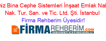 Şile+Karadeniz+Bina+Cephe+Sistemleri+İnşaat+Emlak+Nalburiye+Mak.+Nak.+Tur.+San.+ve+Tic.+Ltd.+Şti.+İstanbul Firma+Rehberim+Üyesidir!