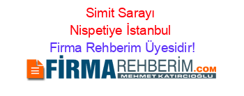 Simit+Sarayı+Nispetiye+İstanbul Firma+Rehberim+Üyesidir!