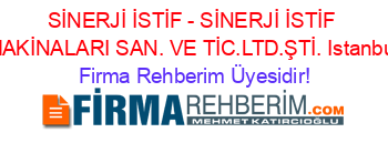 SİNERJİ+İSTİF+-+SİNERJİ+İSTİF+MAKİNALARI+SAN.+VE+TİC.LTD.ŞTİ.+Istanbul Firma+Rehberim+Üyesidir!