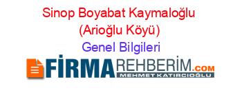 Sinop+Boyabat+Kaymaloğlu+(Arioğlu+Köyü) Genel+Bilgileri