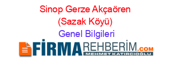 Sinop+Gerze+Akçaören+(Sazak+Köyü) Genel+Bilgileri