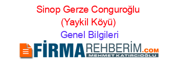 Sinop+Gerze+Conguroğlu+(Yaykil+Köyü) Genel+Bilgileri