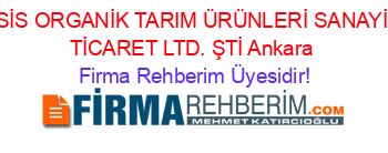 SİS+ORGANİK+TARIM+ÜRÜNLERİ+SANAYİ+TİCARET+LTD.+ŞTİ+Ankara Firma+Rehberim+Üyesidir!
