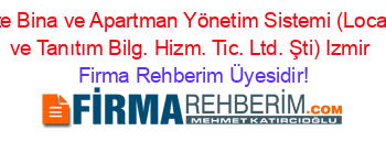 SİTEBYS+Site+Bina+ve+Apartman+Yönetim+Sistemi+(Localveri+Yazılım+ve+Tanıtım+Bilg.+Hizm.+Tic.+Ltd.+Şti)+Izmir Firma+Rehberim+Üyesidir!