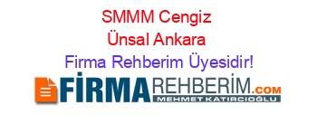SMMM+Cengiz+Ünsal+Ankara Firma+Rehberim+Üyesidir!