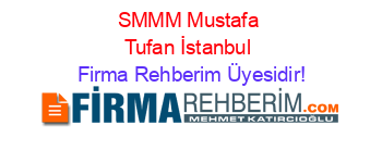 SMMM+Mustafa+Tufan+İstanbul Firma+Rehberim+Üyesidir!
