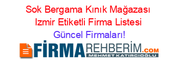 Sok+Bergama+Kınık+Mağazası+Izmir+Etiketli+Firma+Listesi Güncel+Firmaları!