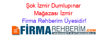 Şok+İzmir+Dumlupınar+Mağazası+İzmir Firma+Rehberim+Üyesidir!