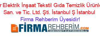 Sökmenler+Elektrik+İnşaat+Tekstil+Gıda+Temizlik+Ürünleri+İth.+İhr.+San.+ve+Tic.+Ltd.+Şti.+İstanbul+Ş+İstanbul Firma+Rehberim+Üyesidir!