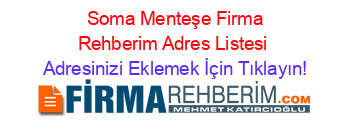 +Soma+Menteşe+Firma+Rehberim+Adres+Listesi Adresinizi+Eklemek+İçin+Tıklayın!