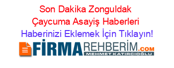 Son+Dakika+Zonguldak+Çaycuma+Asayiş+Haberleri Haberinizi+Eklemek+İçin+Tıklayın!