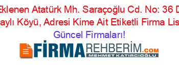 Son+Eklenen+Atatürk+Mh.+Saraçoğlu+Cd.+No:+36+Daire:+1,+Caylı+Köyü,+Adresi+Kime+Ait+Etiketli+Firma+Listesi Güncel+Firmaları!