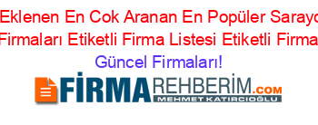 Son+Eklenen+En+Cok+Aranan+En+Popüler+Saraydüzü+Simitçi+Firmaları+Etiketli+Firma+Listesi+Etiketli+Firma+Listesi Güncel+Firmaları!