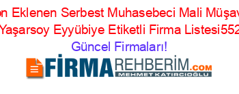 Son+Eklenen+Serbest+Muhasebeci+Mali+Müşavir+Ahmet+Yaşarsoy+Eyyübiye+Etiketli+Firma+Listesi552.Sayfa Güncel+Firmaları!