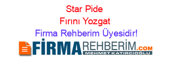 Star+Pide+Fırını+Yozgat Firma+Rehberim+Üyesidir!