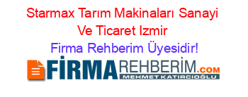 Starmax+Tarım+Makinaları+Sanayi+Ve+Ticaret+Izmir Firma+Rehberim+Üyesidir!