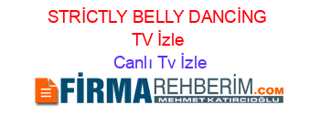 STRİCTLY+BELLY+DANCİNG+TV+İzle Canlı+Tv+İzle