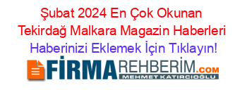 Şubat+2024+En+Çok+Okunan+Tekirdağ+Malkara+Magazin+Haberleri Haberinizi+Eklemek+İçin+Tıklayın!