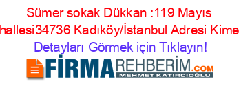 Sümer+sokak+Dükkan+:1
19+Mayıs+Mahallesi
34736+Kadıköy/İstanbul+Adresi+Kime+Ait Detayları+Görmek+için+Tıklayın!