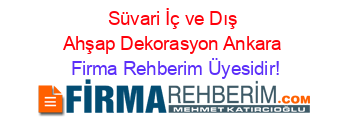 Süvari+İç+ve+Dış+Ahşap+Dekorasyon+Ankara Firma+Rehberim+Üyesidir!
