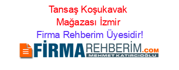 Tansaş+Koşukavak+Mağazası+İzmir Firma+Rehberim+Üyesidir!