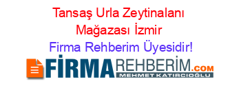 Tansaş+Urla+Zeytinalanı+Mağazası+İzmir Firma+Rehberim+Üyesidir!