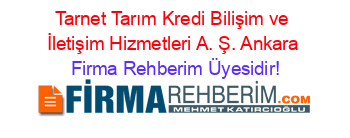 Tarnet+Tarım+Kredi+Bilişim+ve+İletişim+Hizmetleri+A.+Ş.+Ankara Firma+Rehberim+Üyesidir!