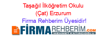 Taşağıl+İlköğretim+Okulu+(Çat)+Erzurum Firma+Rehberim+Üyesidir!