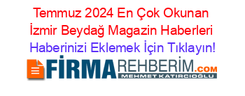 Temmuz+2024+En+Çok+Okunan+İzmir+Beydağ+Magazin+Haberleri Haberinizi+Eklemek+İçin+Tıklayın!