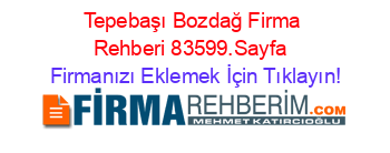 Tepebaşı+Bozdağ+Firma+Rehberi+83599.Sayfa+ Firmanızı+Eklemek+İçin+Tıklayın!