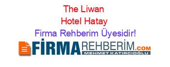 The+Liwan+Hotel+Hatay Firma+Rehberim+Üyesidir!