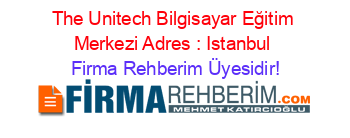 The+Unitech+Bilgisayar+Eğitim+Merkezi+Adres+:+Istanbul Firma+Rehberim+Üyesidir!