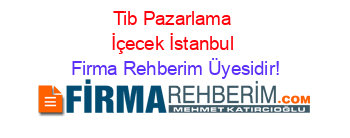 Tib+Pazarlama+İçecek+İstanbul Firma+Rehberim+Üyesidir!